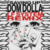 Saving Up (LF SYSTEM Remix) - Dom Dolla&LF System