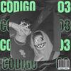 Codigo 03 (feat. Luna CB) (Explicit) - yut meel&Luna CB