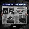 This Far (Explicit) - Drippednfilthy