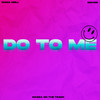 Do to Me (Instrumental) - Diana Drill&Mazza On The Track&GioHGS