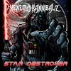 STAR DESTROYER - Kenetic Kannibalz&Tanner Cole