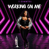 Working on Me - J.Chantel