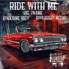 Ride With Me (feat. Kokaine Rico & Hoolibaby Neeno) (Explicit) - Big Twank&Kokaine Rico&Hoolibaby Neeno