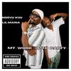 MY WORK IS TO PARTY (feat. Lilmaina) - NDOVU KUU&Lilmaina