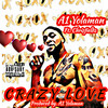 CRAZY LOVE (Explicit) - A1 Yolaman&ChrisFieldz