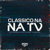 Classico na Tv (Explicit) - Mc Pelourinho&MC Will Catchorro&Dj Robson Mv