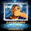 LEVANTANDO A UMBRELLA (Explicit) - Dj Luka 061&Mc Theus Cba