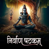 Nirvan Shatkam (Strotram) - Prathamesh