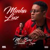 Minha luz - M.BRO&Dinamit yaya&Supa Beat