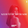 Need To Be With You - Freaky DJs&LUJANO&Sarah Anglionin