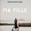 Ma Fille - Paris Looky&Clairox