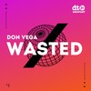 Wasted (Radio Edit) - Don Vega