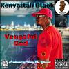 Vengeful God (Remastered|Explicit) - Kenyattah Black