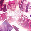 Je Weet Ik Ben Een Slodder (feat. Sigourney) - Adje&Sigourney