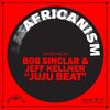 Juju Beat (Radio Edit) - Africanism&Bob Sinclar&Jeff Kellner