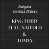 Banyana Ba Rata Chelete - King Terry&Naledi D&TomyV