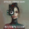 No Competition - offaiah&Conor Grant&Norman Ray Harrison&Ronald Tyson&Allan Wayne Felder&Michael Anthony Woods