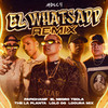 El WhatsApp (Remix) - Papichamp&The La Planta&El negro tecla&Lolo OG&Locura Mix