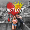 Just Love (Explicit) - JUST MIKE DJ&Alexon Mendes&MC Sherlock&Zé Negão