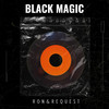 Black Magic - MC Ron&Request