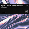 Yourself - Agus Zack&Toni Costanzi&Revealed Recordings