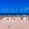 You & I - Monoplan