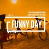 Funny Day - Top Flow