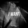 I Want - Sielo&SAGA