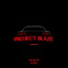 Project Blaze (Explicit) - Axel Blaze