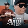 Aquí (Explicit) - Sleepy Mano&Mi Estilo