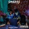 Smokes (Explicit) - Viziion Music&MELOGOD&BNGLRD