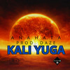 Kali Yuga - Anahata&Daze