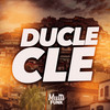 DUCLECLE (Explicit) - MC Coreano Zs&DJ Lobão ZL&DJ Nog