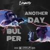 Another Day (Explicit) - Bulper
