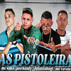 As Pistoleira (Explicit) - eoo kendy&Mc Saka&Mc Veveto&Joãozinho GT