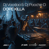 Dope Killa - DJ Voodoo&Dj Poochie D