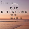 OJO DI TERUSNO - Momon SJ&Rickybyaen