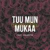 Tuu mun mukaa (feat. Valentin) (Explicit) - 6aemitja&Valentin