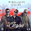 A Ciegas (Remix) - Wibal y Alex&Alex The Greatest&Divino&Jose A Diaz Alejandro&Jose A Rivera Ortiz&Daniel Velazquez