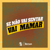 Se Não Sentar Vai Mamar (Explicit) - MC ARCANJO&MC LC Coutinho&DJ KLP OFC