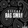 RAG SWAY (feat. STICKS) (Explicit) - Fula Funk&STICKS