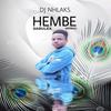 Dabulela Hembe (Amapiano Remix|Explicit) - DJ Nhlaks