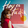 Hoy Es Tu Día - Mimy Succar&Tony Succar&Guadalupe Garcia
