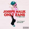 Only Fans (X-Press2 'Front Room' Vocal Remix Edit) - Joseph Malik&Digital Liquid&Darren Morris&Jo Wallace