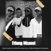 Etlang Mzansi - Tsubi london&o71 Nelly The Master Beat&Mehlow MALEKERE&lameslow