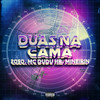 Duas Na Cama (Explicit) - 2050&Mc Dudu HR&Mineirin