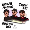 Busting Lose - Nicolau Marinho&Tough Art