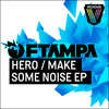 Make Some Noise (Original Mix) - FTampa