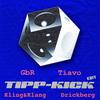 Tipp Kick EDIT (feat. Drickberg, GbR & Tiavo) - Kling&KLANG&Drickberg&GBR&Tiavo