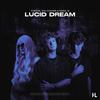 Lucid Dream - Forage&Zak Conner&Emma LX